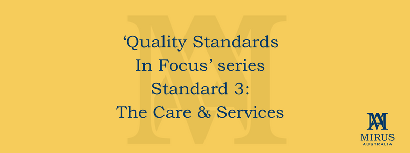 Quality Standard 3: The Care & Services