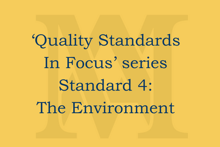 Quality Standard 4: The Environment