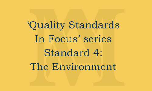 Quality Standard 4: The Environment