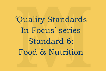 Quality Standard 6: Food and Nutrition