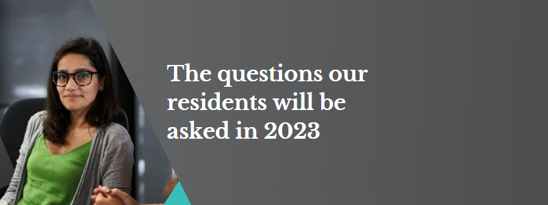 The Questions Our Residents Will Be Asked in 2023 blog