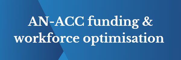 AN-ACC funding & workforce optimisation