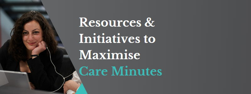 Resources and Initiatives to Maximise Care Minutes