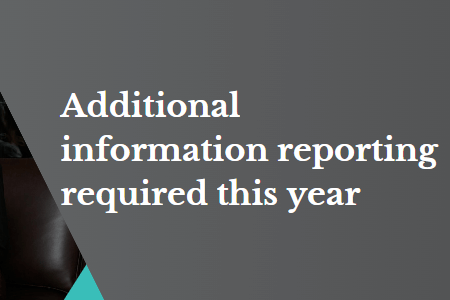 Additional information reporting required this year