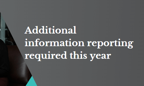 Additional information reporting required this year