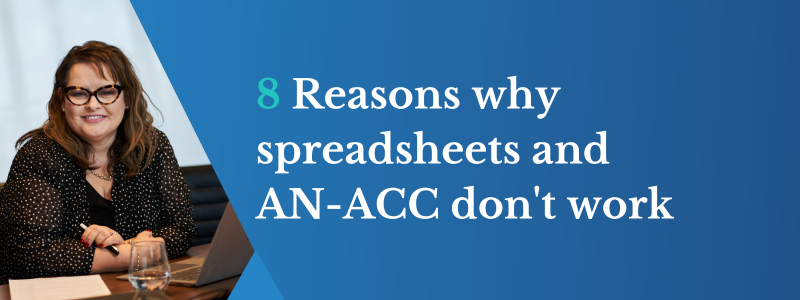 8 Reasons Why Spreadsheets and AN-ACC Don’t Work