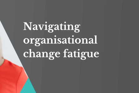 Navigating organisational change fatigue