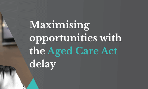 aged care act delay