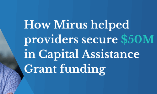 How Mirus helped providers secure $50M in Capital Assistance Grants
