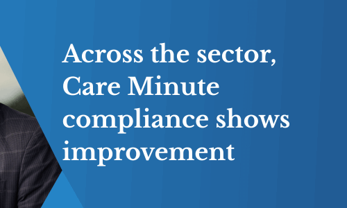 Care Minute compliance continues to improve across the sector